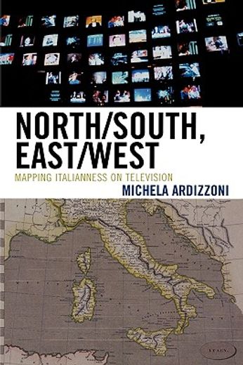 north/south, east/west,mapping italianness on television