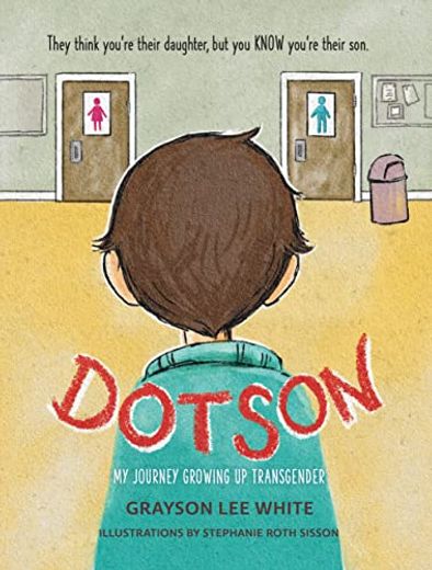 Dotson: My Journey Growing up Transgender (en Inglés)