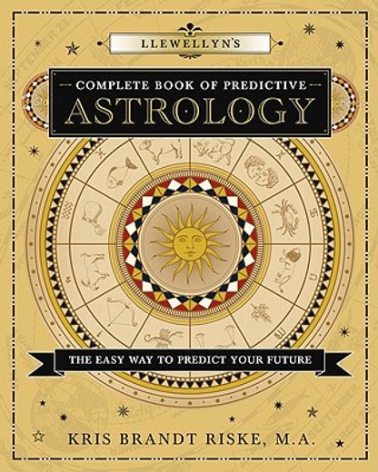 llewellyn`s complete book of predictive astrology,the easy way to predict your future (en Inglés)