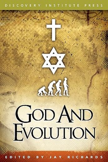 god and evolution,protestants, catholics, and jews explore darwin`s chalenge to faith (in English)
