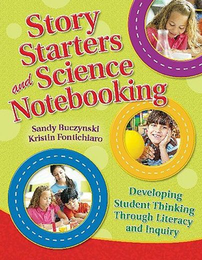 story starters and science noting,developing student thinking through literacy and inquiry