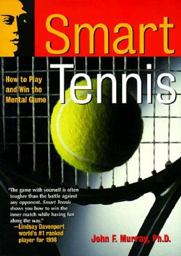 smart tennis,how to play and win the mental game (in English)