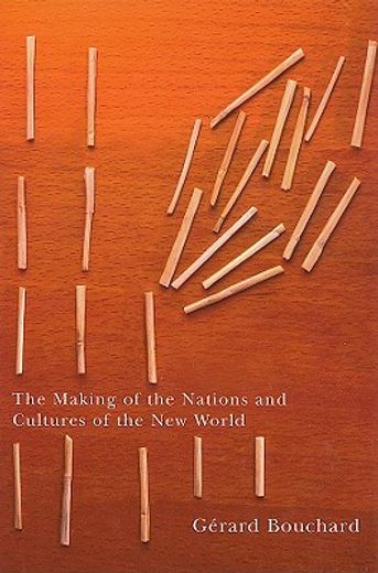 the making of the nations and cultures of the new world,an essay in comparative history