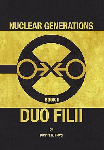 nuclear generations,duo filii