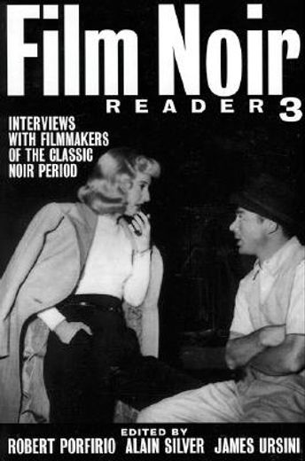 film noir reader 3,interviews with filmmakers of the classic noir period (en Inglés)