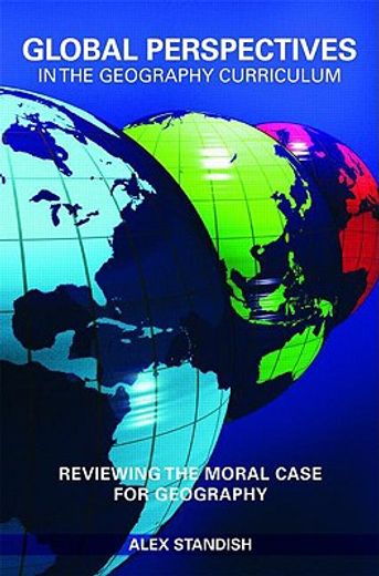 global perspectives in the geography curriculum,reviewing the moral case for geography