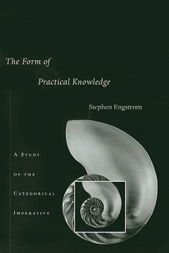 the form of practical knowledge,a study of the categorical imperative