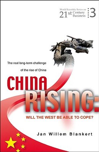 china rising,will the west be able to cope? the real long-term challenge to the rise of china