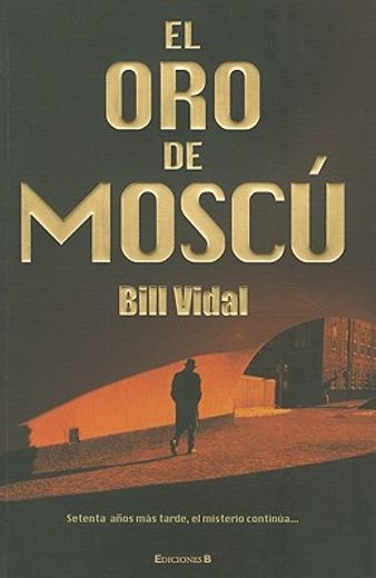 El oro de Moscú (in Spanish)