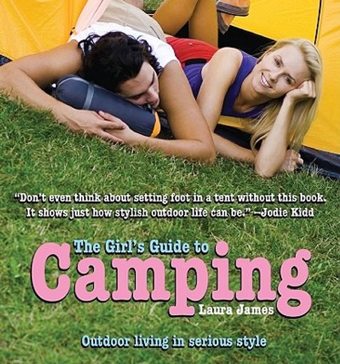 The Girl's Guide to Camping (en Inglés)