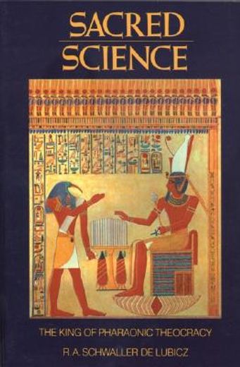 sacred science,the king of pharaonic theocracy (en Inglés)