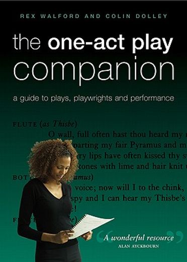 one act play companion,a guide to plays, playwrights and performance