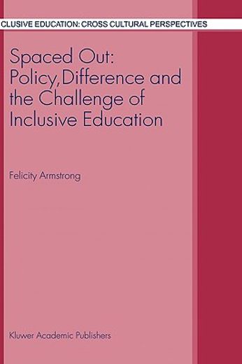 spaced out: policy, difference and the challenge of inclusive education (en Inglés)