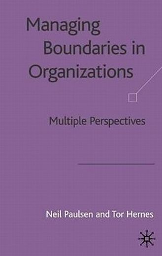 managing boundaries in organizations,multiple perspectives