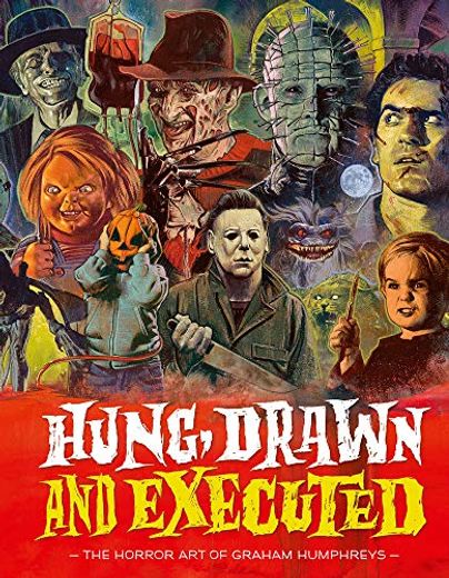 Hung, Drawn and Executed: The Horror art of Graham Humphreys (en Inglés)
