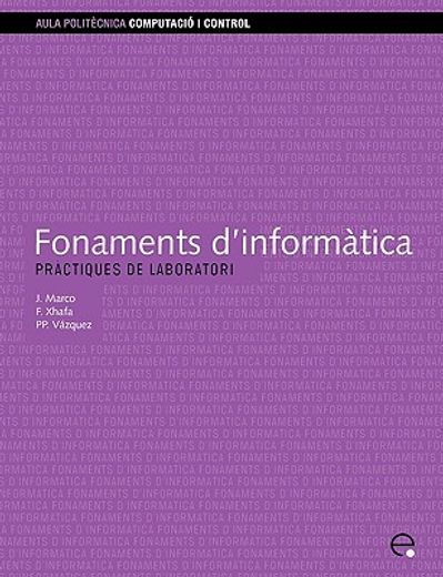 Fonaments d'informàtica: Pràctiques de laboratori (Aula Politècnica) (in Spanish)