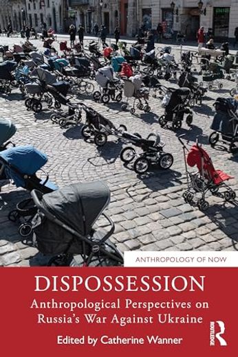Dispossession (Anthropology of Now) (in English)