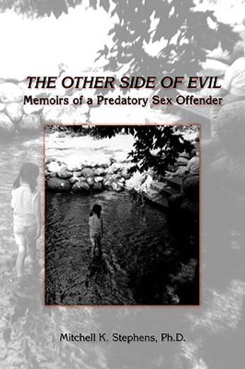 the other side of evil,memoirs of a predatory sex offender