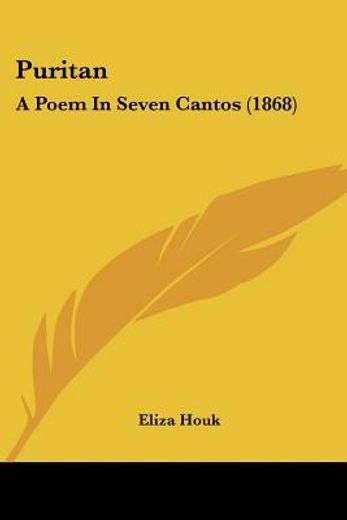 puritan: a poem in seven cantos (1868)