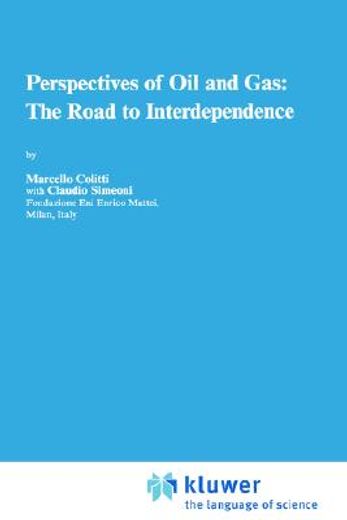 perspectives of oil and gas,the road to interdependence