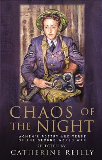 chaos of the night,women´s poetry and verse of the second world war
