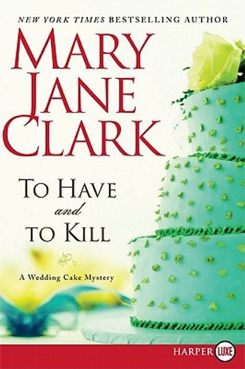 to have and to kill,a wedding cake mystery