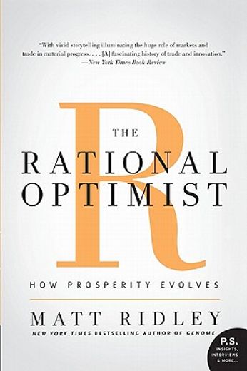 The Rational Optimist,How Prosperity Evolves (en Inglés)