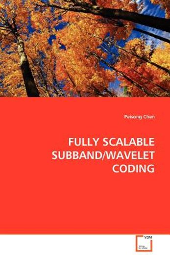 fully scalable subband/wavelet coding