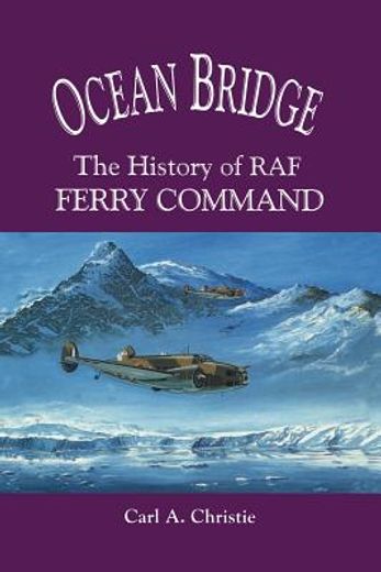ocean bridge,the history of raf ferry command