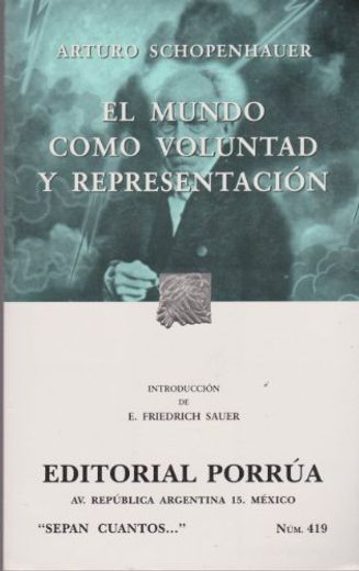 El mundo como voluntad y representación (in Spanish)