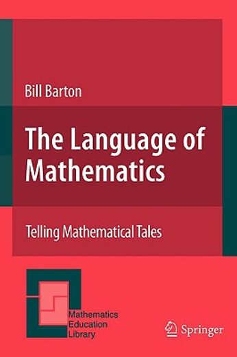 the language of mathematics,telling mathematical tales