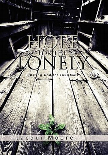 hope for the lonely (en Inglés)