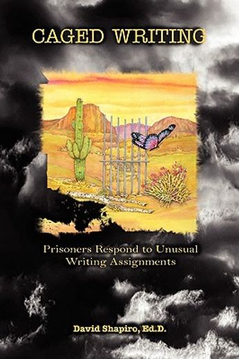 caged writing,prisoners respond to unusual writing assignments