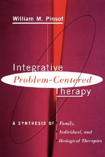 integrative problem-centered therapy,a synthesis of family, individual, and biological therapies