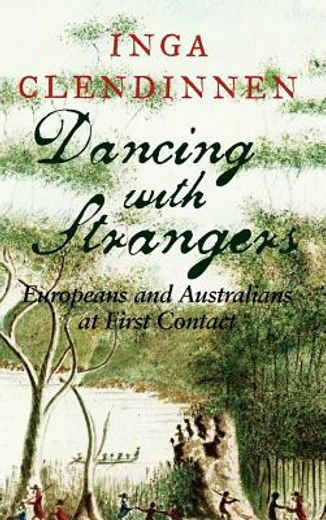 dancing with strangers,europeans and australians at first contact