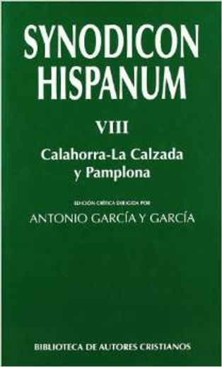 Synodicon Hispanum. VIII: Calahorra-La Calzada y Pamplona: 8 (FUERA DE COLECCIÓN) (in Spanish)