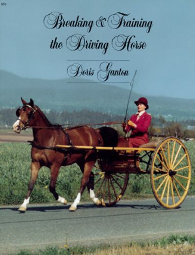 breaking and training the driving horse,a detailed and comprehensive study