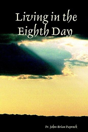living in the eighth day