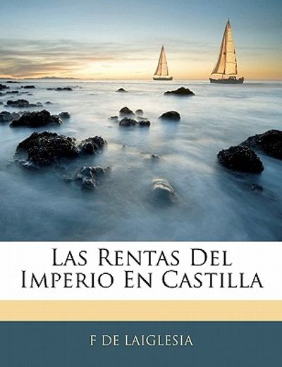 las rentas del imperio en castilla