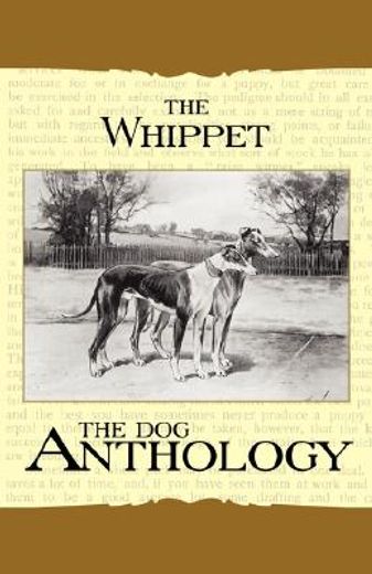 whippet - a dog anthology (a vintage dog books breed classic)