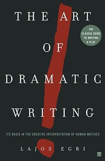 art of dramatic writing (in English)