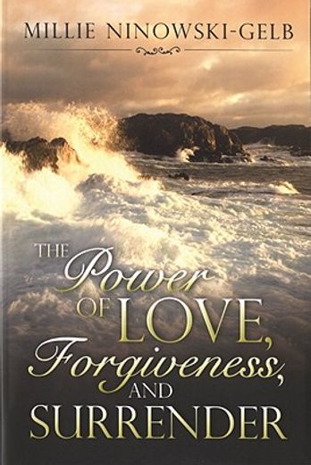 the power of love, forgiveness, and surrender