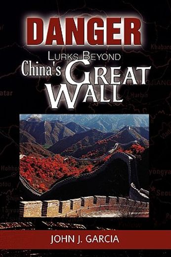 danger lurks beyond china´s great wall