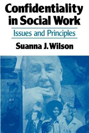 confidentiality in social work,issues and principles