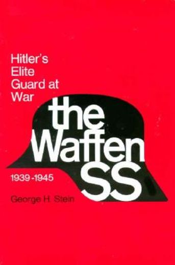 the waffen ss,hitler´s elite guard at war, 1939-45 (en Inglés)