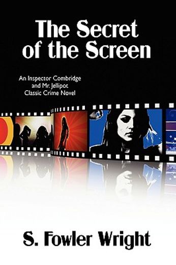 the secret of the screen,an inspector combridge and mr. jellipot classic crime novel