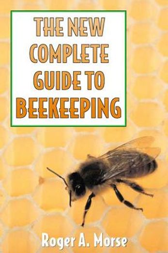 the new complete guide to beekeeping