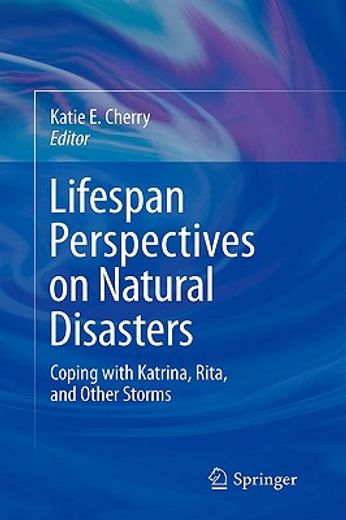 lifespan perspectives on natural disasters,coping with katrina, rita, and other storms