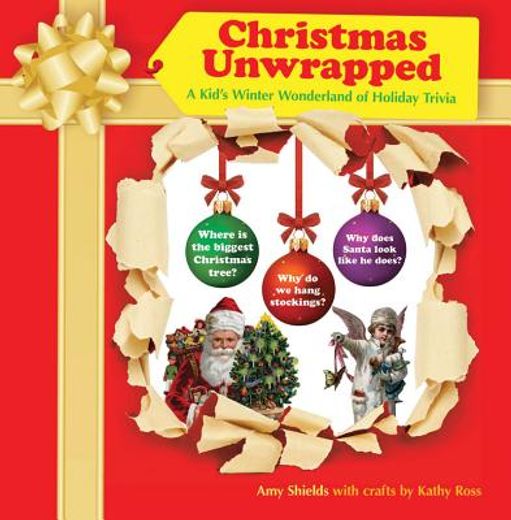 Christmas Unwrapped: A Kid's Winter Wonderland of Holiday Trivia (en Inglés)