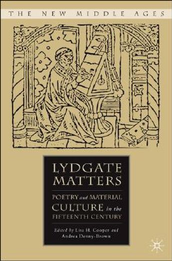 lydgate matters,poetry and material culture in the fifteenth century